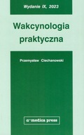 Wakcynologia Praktyczna Wydanie 9 Przemysław Ciechanowski