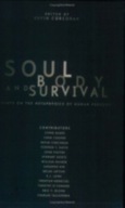 Soul, Body, and Survival: Essays on the