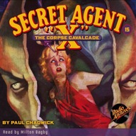 Secret Agent X #15 The Corpse Cavalcade AUDIOBOOK