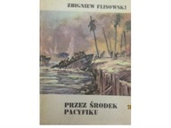 Przez środek Pacyfiku - Z.Flisowski