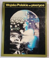 Wojsko Polskie w plastyce album - Dobrowolski LWP armia propaganda