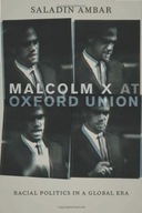 Malcolm X at Oxford Union: Racial Politics in a