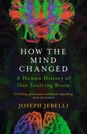 How the Mind Changed: A Human History of our