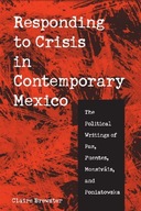 Responding to Crisis in Contemporary Mexico: The