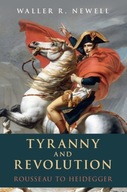 Tyranny and Revolution: Rousseau to Heidegger