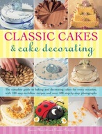 Classic Cakes & Cake Decorating: The