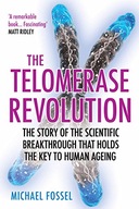 The Telomerase Revolution: The Story of the