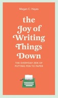 The Joy of Writing Things Down: The Everyday Zen