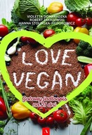 Love vegan Gotowy jadłospis na 21 dni