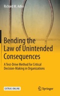 Bending the Law of Unintended Consequences: A