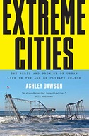 Extreme Cities: The Peril and Promise of Urban