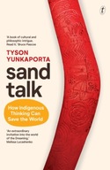 Sand Talk: How Indigenous Thinking Can Save The