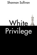 White Privilege Sullivan Shannon