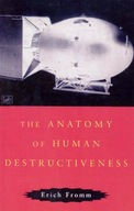 The Anatomy Of Human Destructiveness Fromm Erich