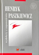 Henryk Paszkiewicz wydobyty z zapomnienia