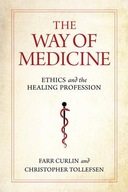 The Way of Medicine: Ethics and the Healing