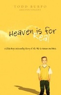 Heaven is for Real: A Little Boy s Astounding