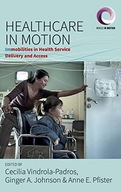 Healthcare in Motion: Immobilities in Health