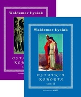 Ostatnia kohorta Tom 1-2 - Waldemar Łysiak