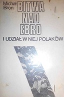 Bitwa nad Ebro i udział w niej polaków - M Bron