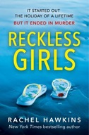 Reckless Girls Rachel Hawkinsová