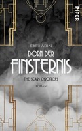 The Scars Chronicles: Dorn der Finsternis: Roman - Adin, Ebru