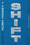 Shift: Book Two of the Silo Series Hugh Howey