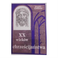 XX wiekow Chrzescijanstwa - Angelo Canovesi