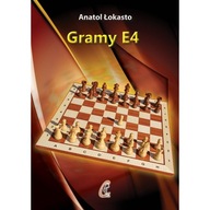 Książka "GRAMY 1.E4"/SZACHY A. Łokasto
