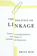 The Politics of Linkage: Power, Interdependence,