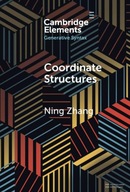 Coordinate Structures (Elements in Generative Syntax) Zhang, Ning