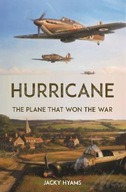 Hurricane: The Plane that Won the War Hyams Jacky