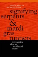 Signifying Serpents and Mardi Gras Runners: