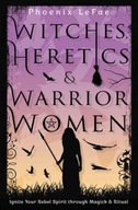 Witches, Heretics & Warrior Women: Ignite