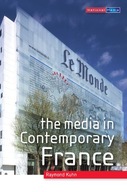 The Media in Contemporary France Kuhn Raymond