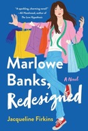 Marlowe Banks, Redesigned: A Novel Firkins