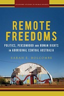 Remote Freedoms: Politics, Personhood and Human