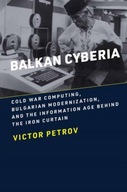 Balkan Cyberia: Cold War Computing, Bulgarian