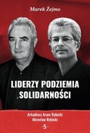 Liderzy podziemia Solidarności 5 Arkadiusz Aram...