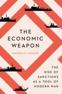 The Economic Weapon: The Rise of Sanctions as a