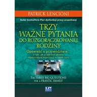 Trzy ważne pytania do rozgorączkowanej rodziny