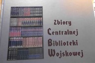 Zbiory Centralnej Biblioteki Wojskowej