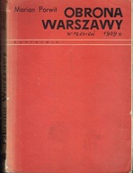 Obrona Warszawy Wrzesień 1939 r. Wspomnienia i fakty Marian Porwit + mapy