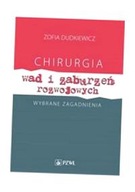 CHIRURGIA WAD I ZABURZEŃ ROZWOJOWYCH WYBRANE ZAGADNIENIA ZOFIA DUDKIEWICZ