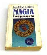 Magia, która pomaga żyć Marion Weinstein