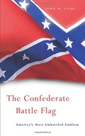 The Confederate Battle Flag: America s Most