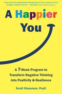 A Happier You: A Seven-Week Self-Care Program to