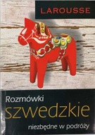 ROZMÓWKI SZWEDZKIE NIEZBĘDNE W PODRÓŻY LAROUSSE JĘZYK SZWEDZKI SŁOWNICZEK