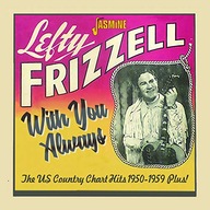 Lefty Frizzell With You Always - The US Country Chart Hits: 1950-1959