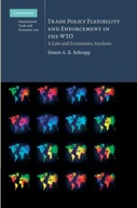Trade Policy Flexibility and Enforcement in the WTO: A Law and Economics An